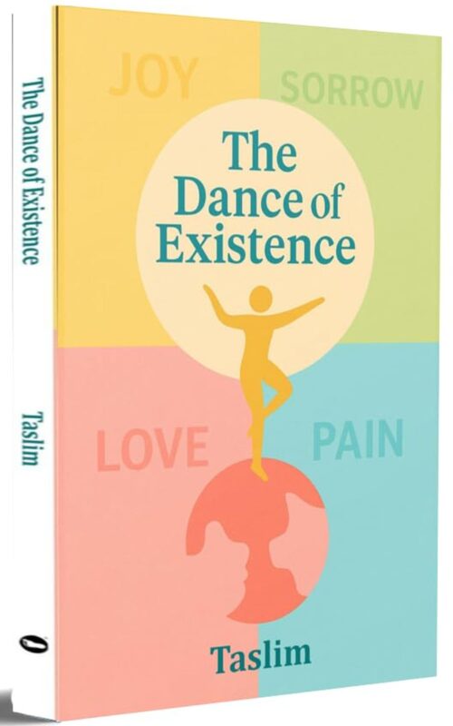 The Dance of Existence